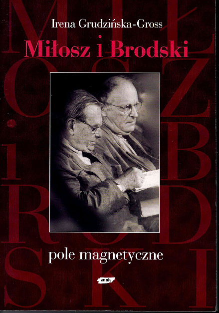 Miłosz i Brodski : Pole magnetyczne.
