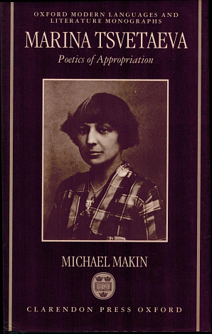 Marina Tsvetaeva: Poetics of Appropriation.