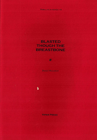 Blasted Though the Breastbone. November 1974.