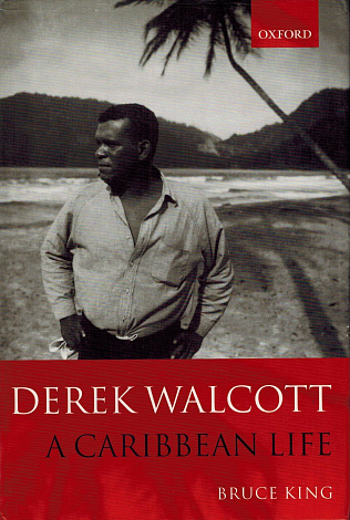 Derek Walcott: A Caribbean Life.
