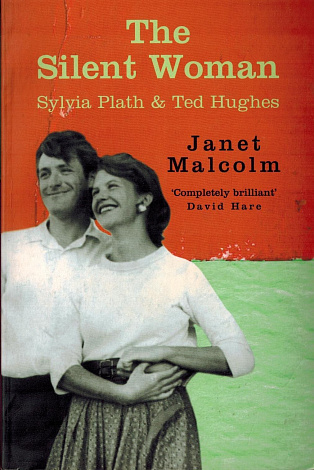 The Silent Woman: Sylvia Plath and Ted Hughes.