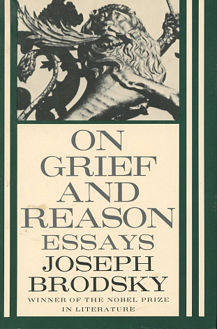 On Grief and Reason : essays.