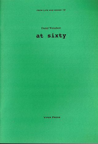 At Sixty: Poems March, 1995 - May 2/3, 1995.