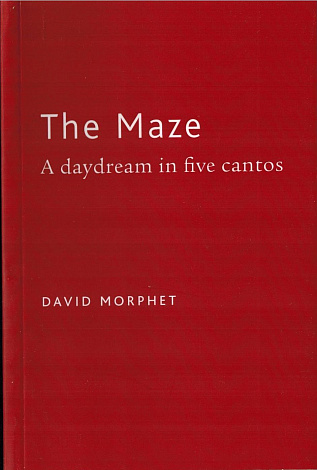 The Maze. A Daydream in Five Cantos.