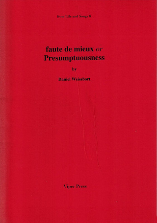 Faute de mieux or Presumptuousness.  Poems April-July 1986.