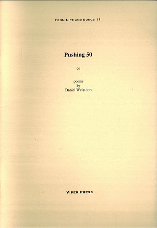 Pushing 50: Poems December 1984 - may 1985.