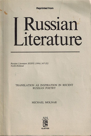 Translation as Inspiration in Recent Russian Poetry.