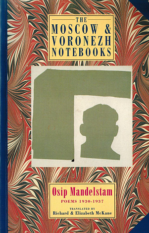 The Moscow & Voronezh Notebooks^ Poems 1930-1937.