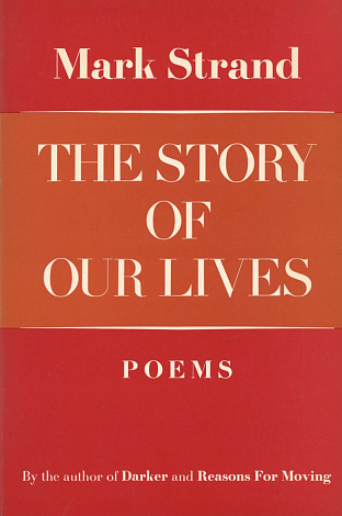 The Story of Our Lives: Poems.