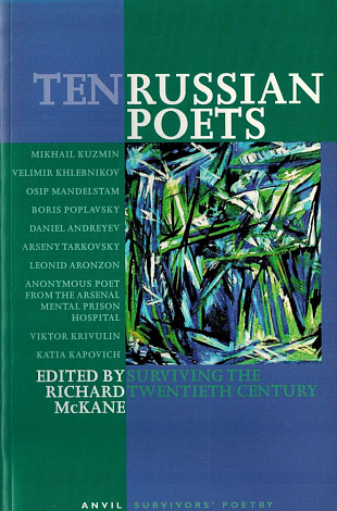 Ten Russian Poets: Surviving the Twentieth Century.
