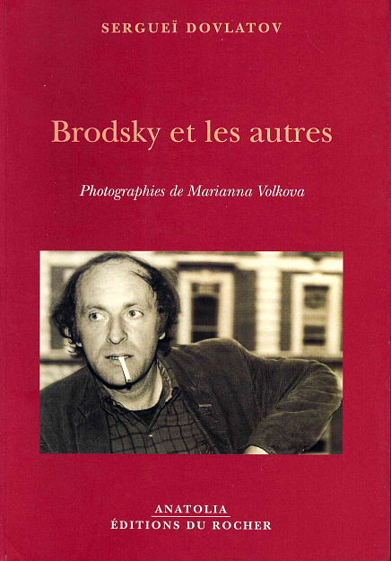 Brodsky et les autres : La culture russe en portraits et ancdotes.