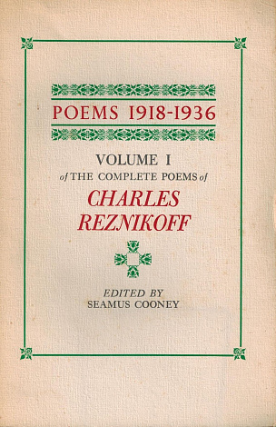 Poems 1918-1936. (Volume I of the Complete Poems of Charles Reznikoff).