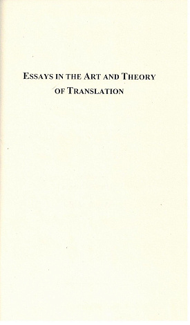 Essays in the Art and Theory of Translation.