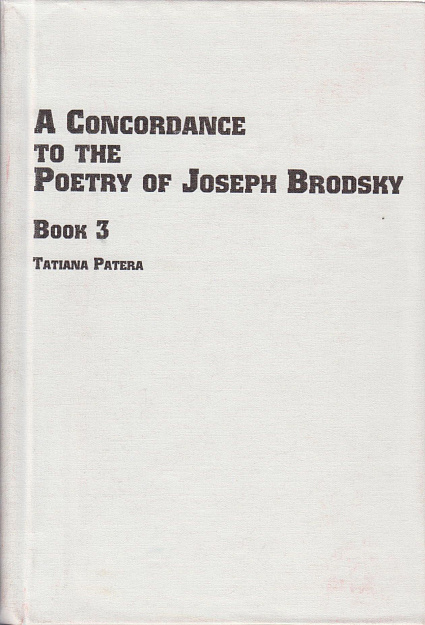 A Concordance to the Poetry of Joseph Brodsky. Book 3.