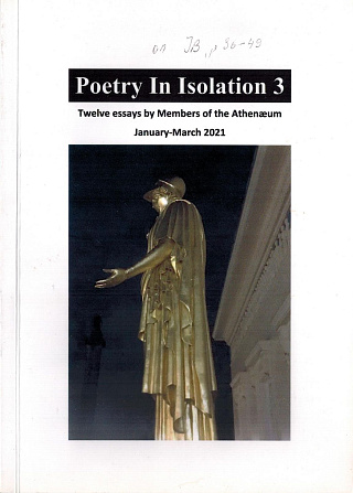 Poetry in Isolation 3 : Twelve essays by Members of the Athenaeum,
