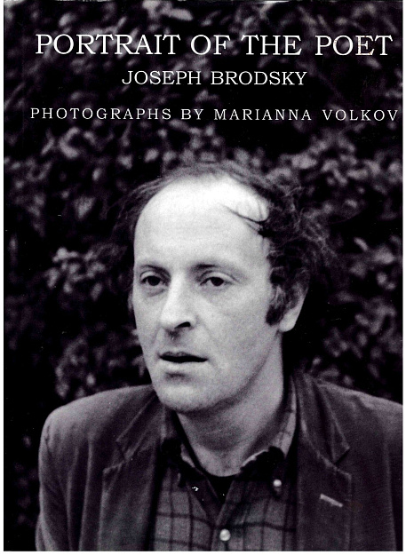 Joseph Brodsky : Portrait of the poet, 1978-1996. Photographs by Marianna Volkov.