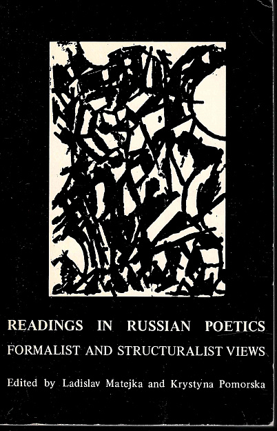 Readings in Russian Poetics. Formalist and Structuralist Views.