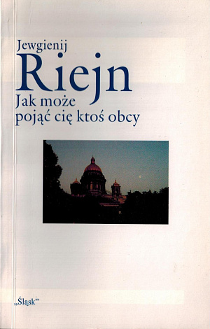 Jak może pojąć cię ktoś obcy: Narracje wierszem i prozą.