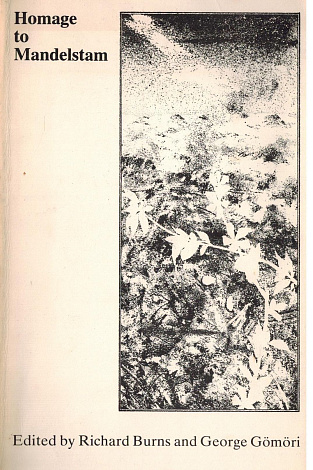 Homage to Mandelstam: An Anthology of Poems.