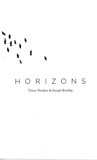 Horizons. Timur Novikov & Joseph Brodsky.