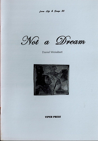 Not a Dream: Poems Aug 1996 to June 1998.