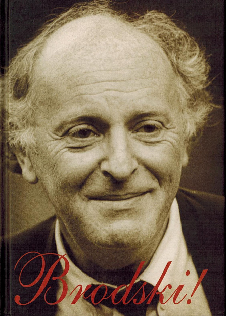 Brodski! Život, djelo (1940-1996).
