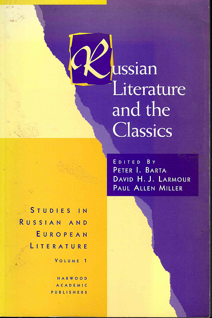 Russian Literature and the Classics: Studies in Russian and European Literature.